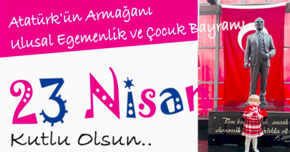 23 Nisan Kutlu Olsun