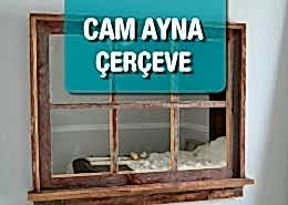 Cam Ayna Çerçeve Firmaları