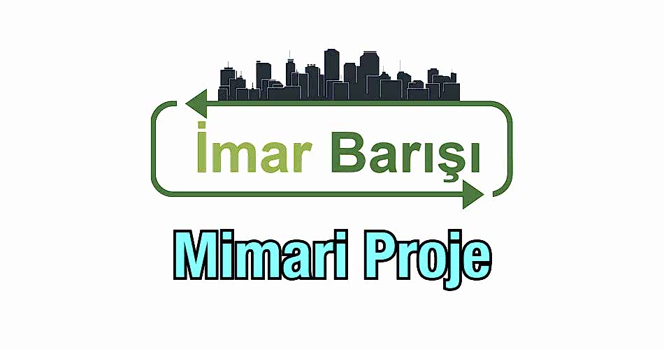 İmar Barışı Mimari Proje