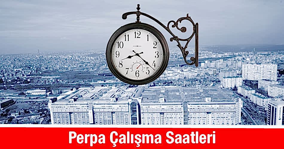 Perpa Çalışma Saatleri