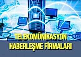 Telekomünikasyon ve Haberleşme Firmaları