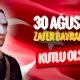 Zafer Bayramımızın 94. Yılı Kutlu Olsun