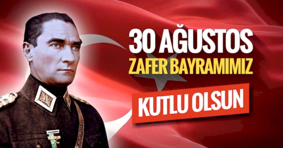 Zafer Bayramımızın 94. Yılı Kutlu Olsun