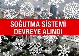 Soğutma Sistemi Devreye Alındı