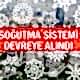 Soğutma Sistemi Devreye Alındı
