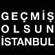 Geçmiş Olsun İstanbul