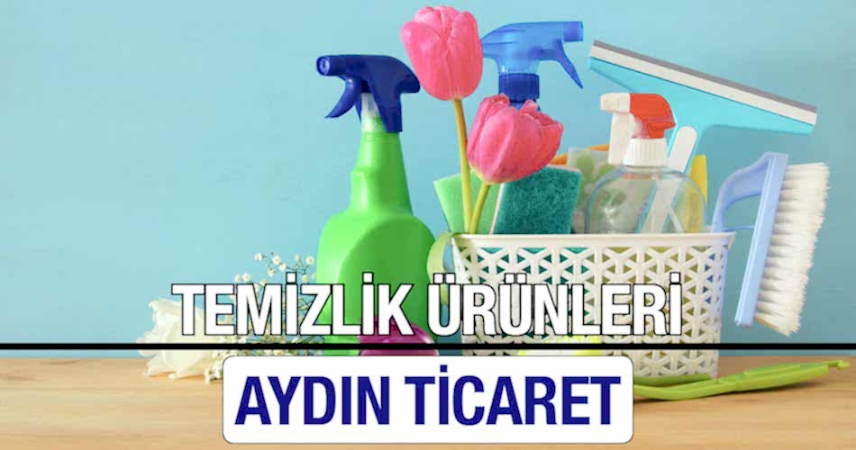 Temizlik Ürünleri Aydın Ticaret