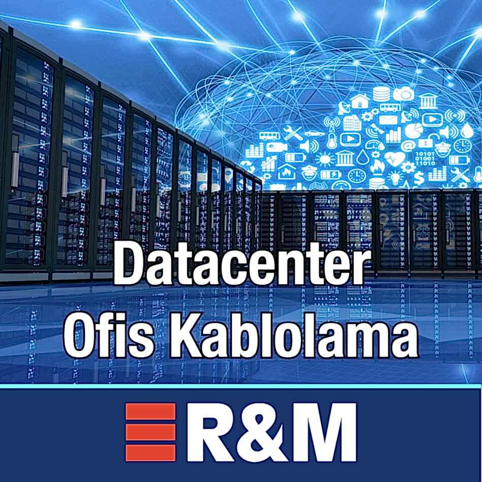 R&M Data Center & Ofis Kablolama Ürünleri Fibera