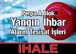Perpa A Blok Yangın İhbar Sistemi İhalesi