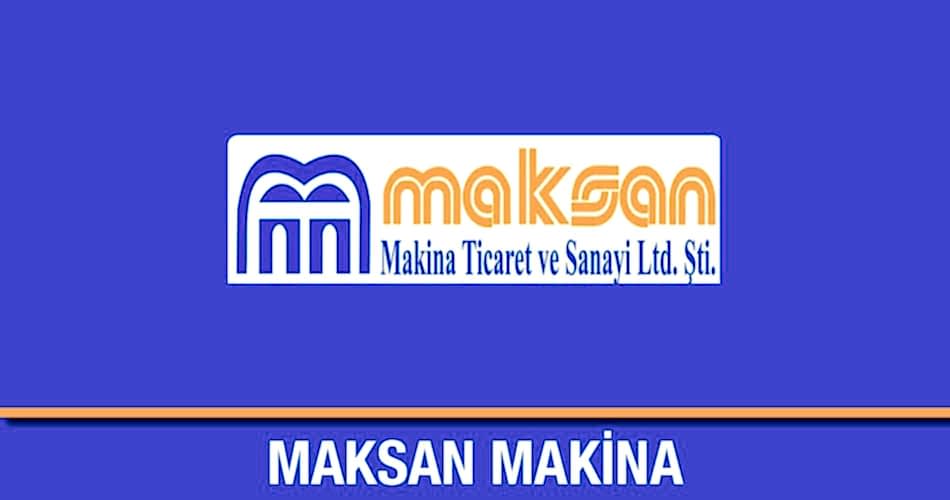 Maksan Makina Sanayi ce Ticaret Ltd. Şti.