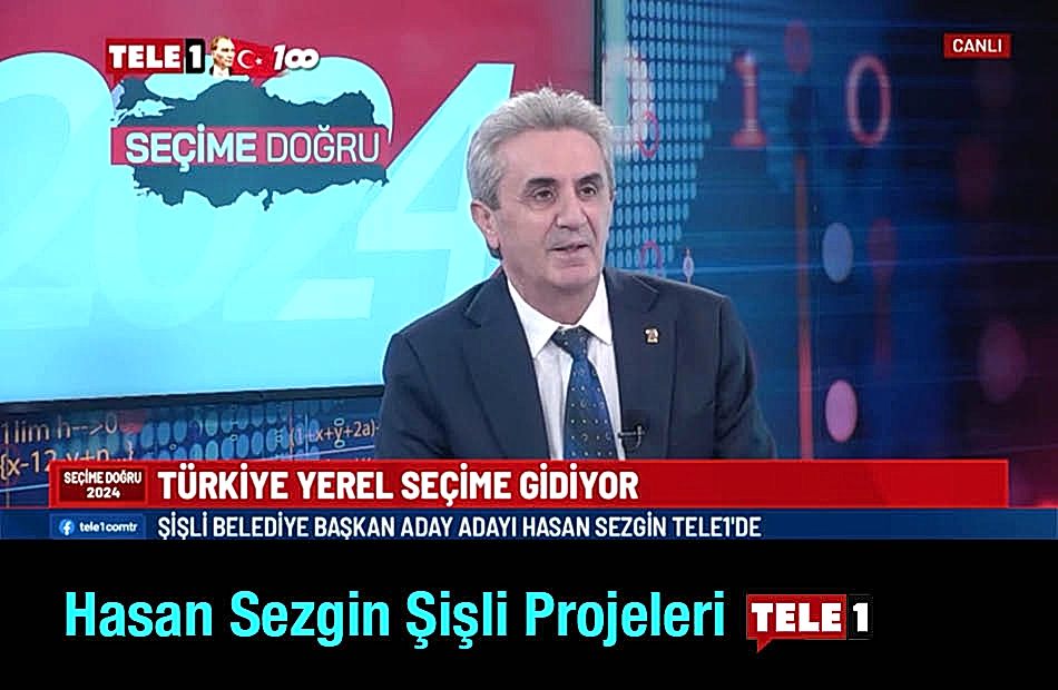 Hasan Sezgin Şişli Projeleri Tele1