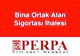 Perpa Bina Ortak Alan Sigortası İhalesi